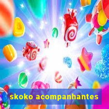 skoko acompanhantes